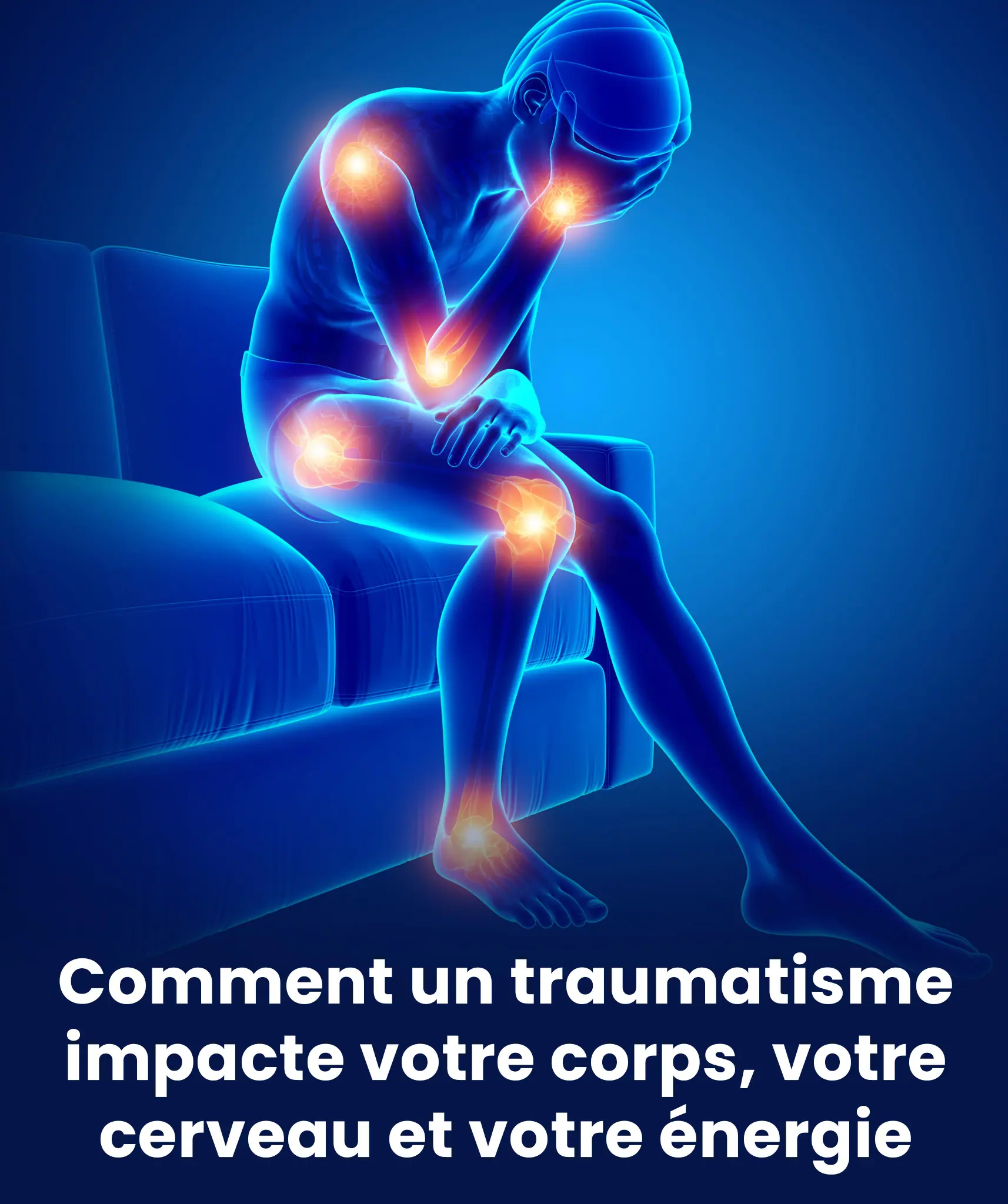 Traumatisme ce quil inflige a votre corps a votre esprit et a votre energie.jpg
