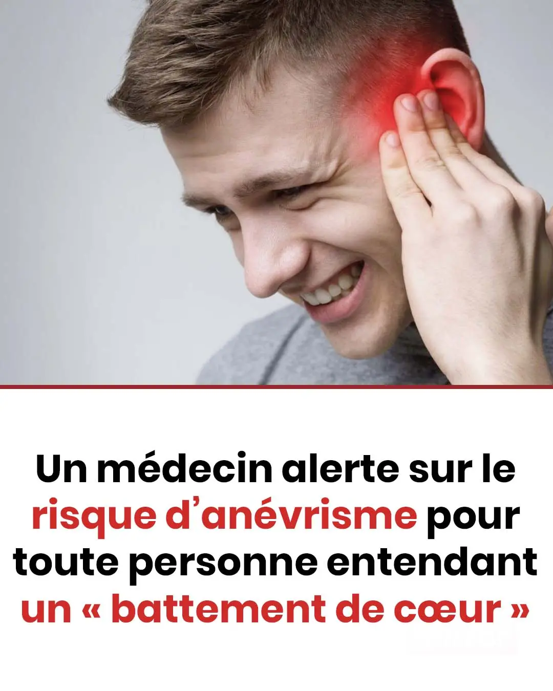 Un medecin met en garde toute personne percevant un battement de coeur dans son oreille contre le risque danevrisme.jpg