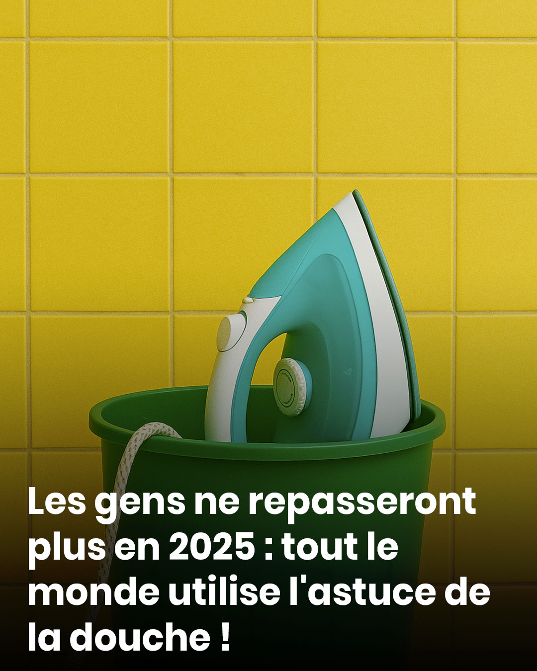 Les gens ne repasseront plus en 2025 tout le monde utilise lastuce de la douche