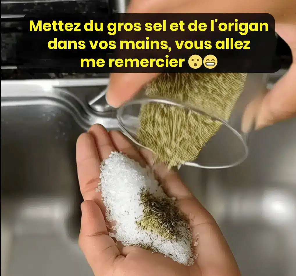 Mettez du gros sel et de lorigan dans vos mains vous allez me remercier.jpg