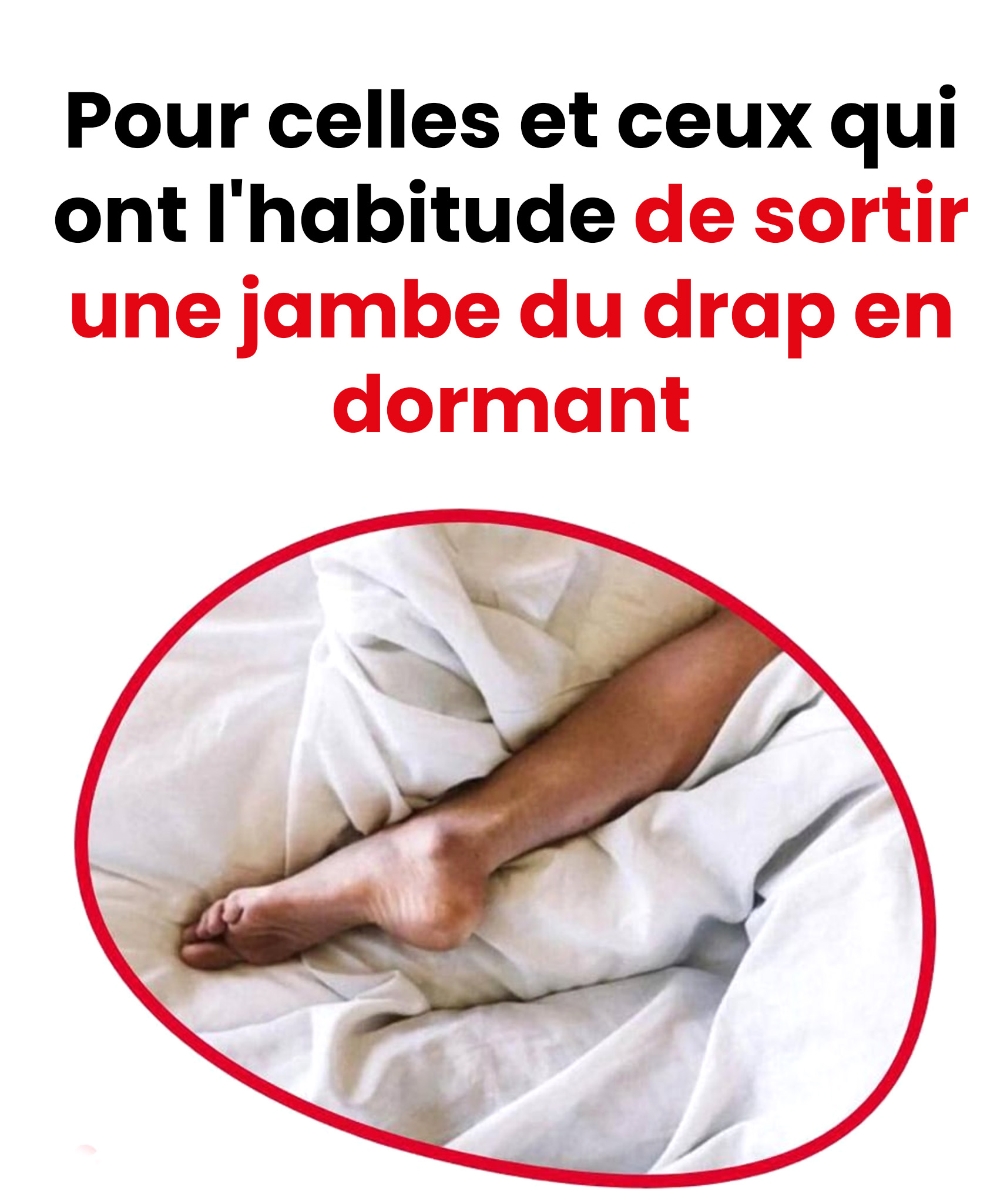 Astuce pour mieux dormir pourquoi le fait de tendre un pied fonctionne vraiment