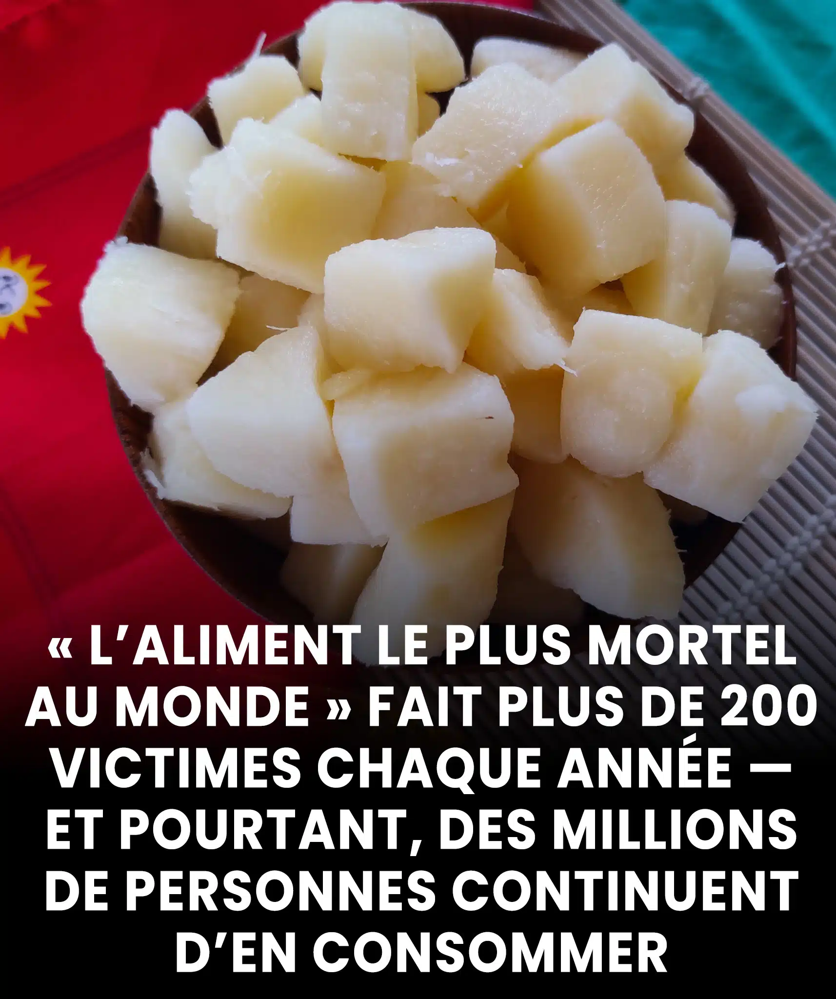 Laliment le plus mortel au monde tue plus de 200 personnes chaque annee.jpg