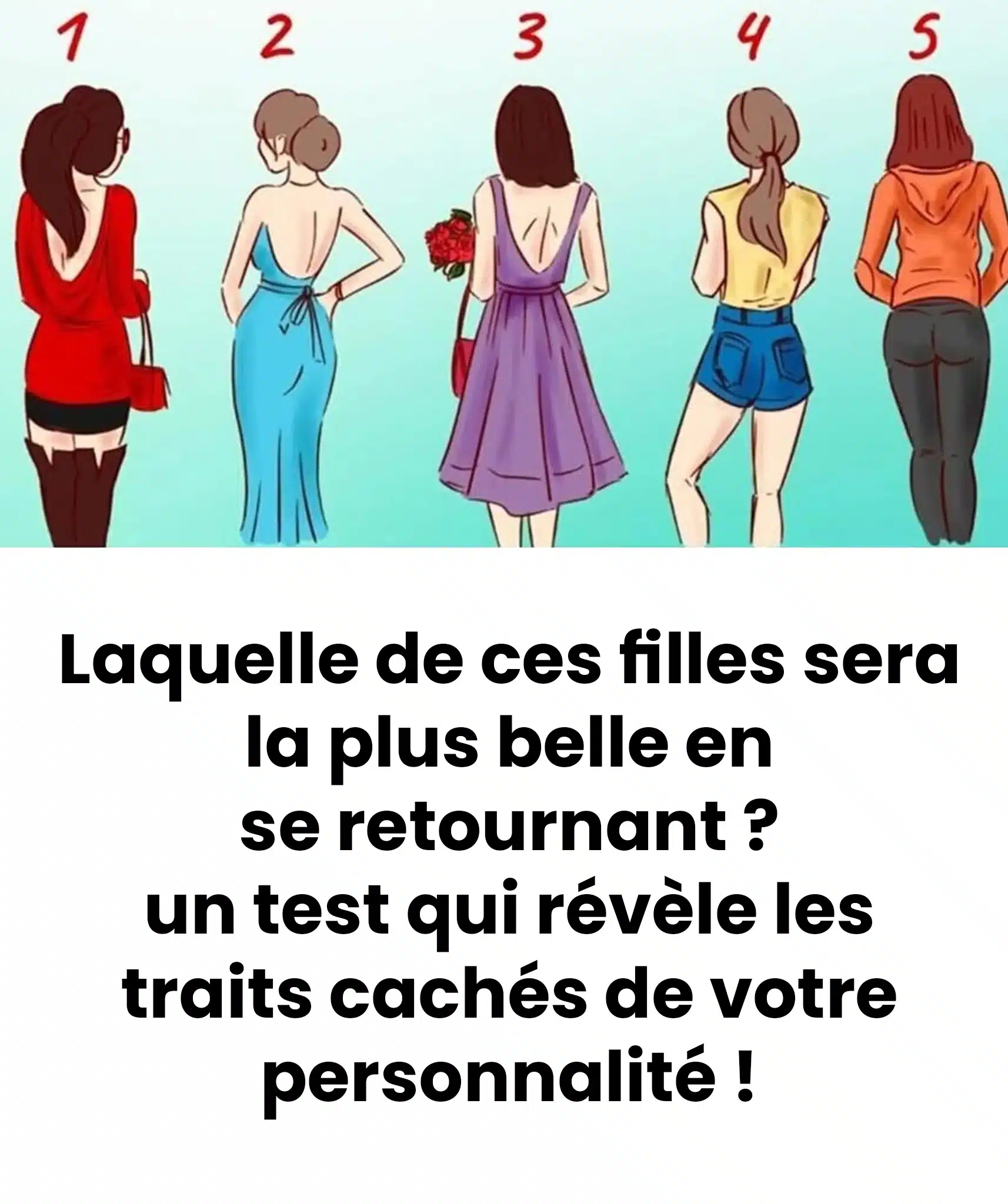 Laquelle de ces filles sera la plus belle une fois retournee un test qui revele les traits caches de votre personnalite.jpg