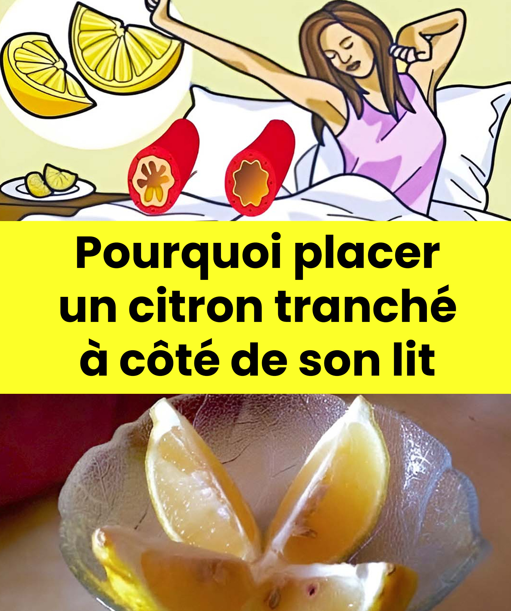 Pourquoi met on un citron pres du lit la nuit