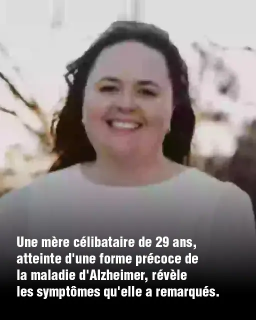 Une mere celibataire de 29 ans diagnostiquee de la maladie dalzheimer a un stade precoce decrit les symptomes quelle a remarques.jpg